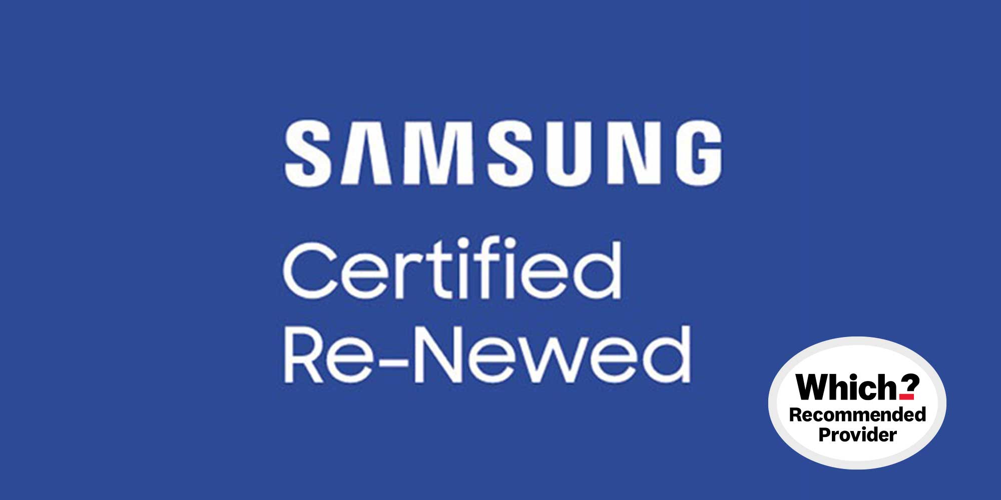 Samsung Certified Re-Newed refurbished laptops second-hand Which? Recommended Provider