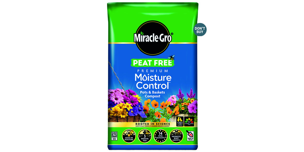 MIRACLE-GRO PEAT FREE
PREMIUM MOISTURE CONTROL
COMPOST FOR POTS & BASKETS