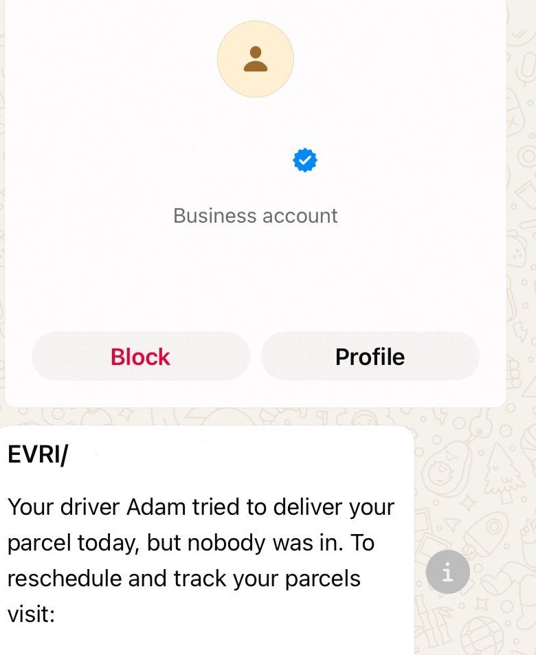 A scam message sent via WhatsApp from a compromised business account impersonating Evri