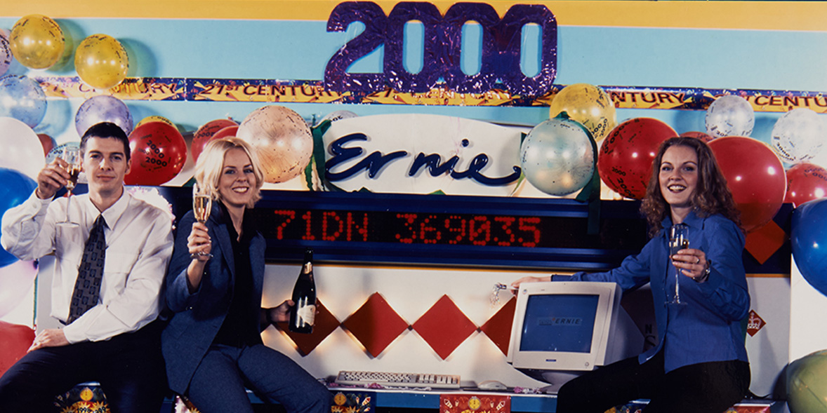 Toasting the 
new millennium with ERNIE in 2000 